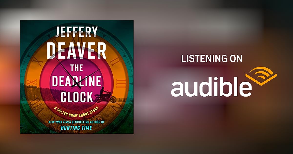 The Deadline Clock by Jeffery Deaver Audiobook